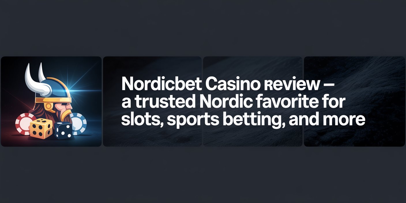 NordicBet Casino Review – A Trusted Nordic Favorite for Slots, Sports Betting, and More